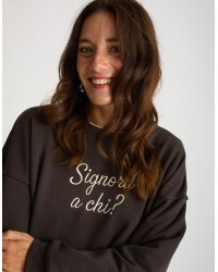 Felpa "Signora A Chi?"